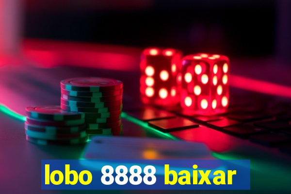 lobo 8888 baixar