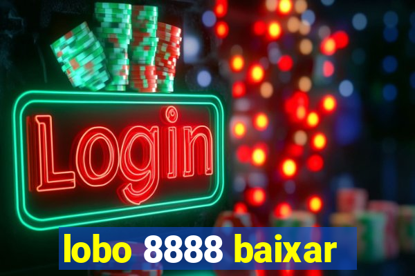 lobo 8888 baixar