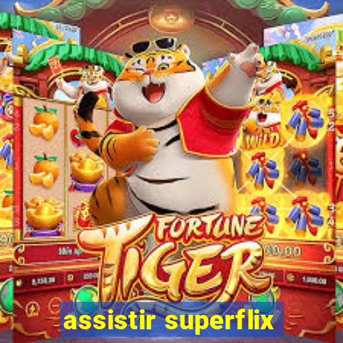 assistir superflix