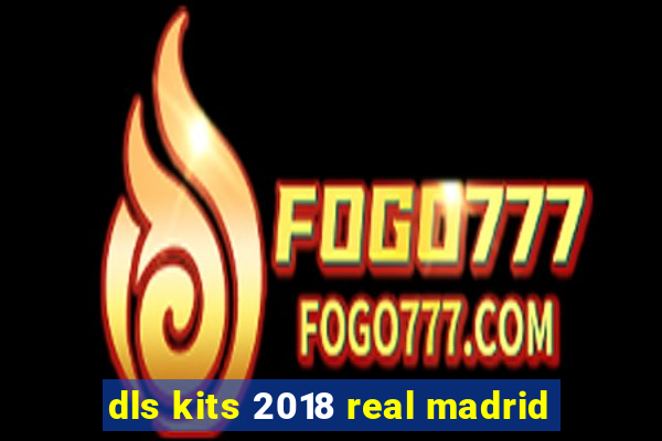 dls kits 2018 real madrid