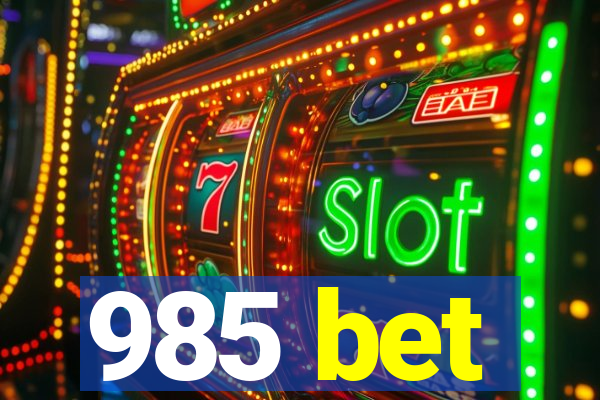 985 bet