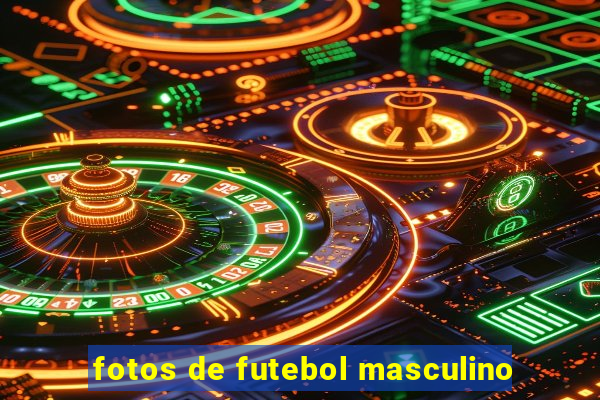 fotos de futebol masculino