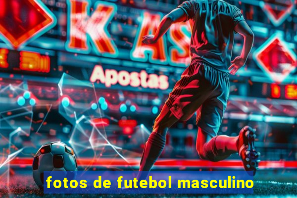 fotos de futebol masculino