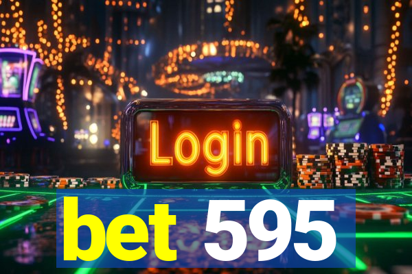 bet 595