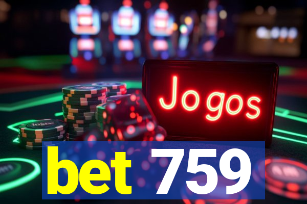 bet 759