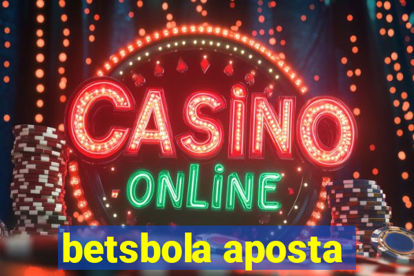 betsbola aposta