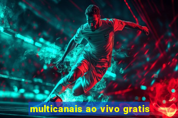 multicanais ao vivo gratis