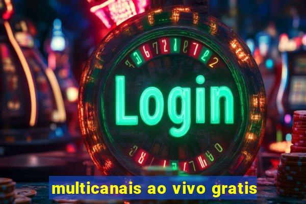 multicanais ao vivo gratis