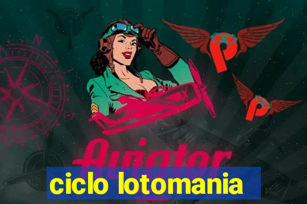 ciclo lotomania