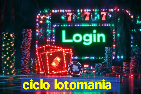 ciclo lotomania