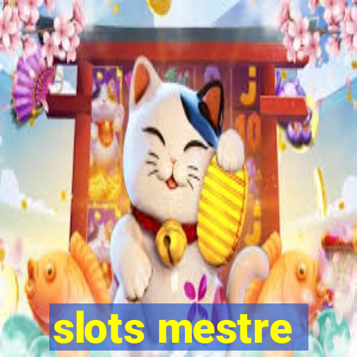 slots mestre