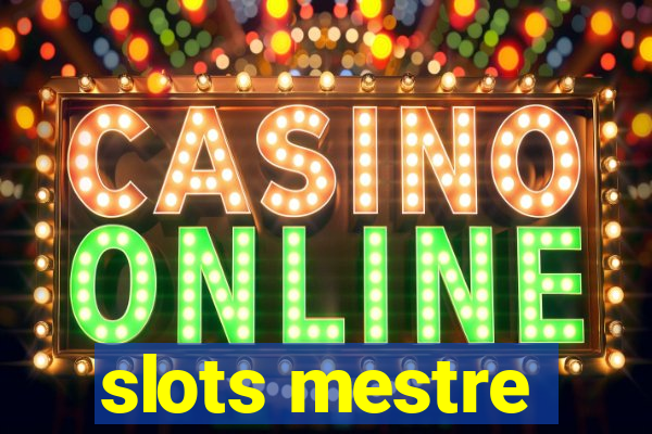 slots mestre