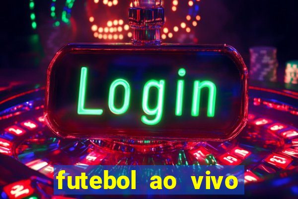 futebol ao vivo sem trava