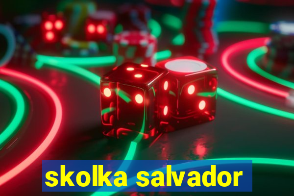 skolka salvador