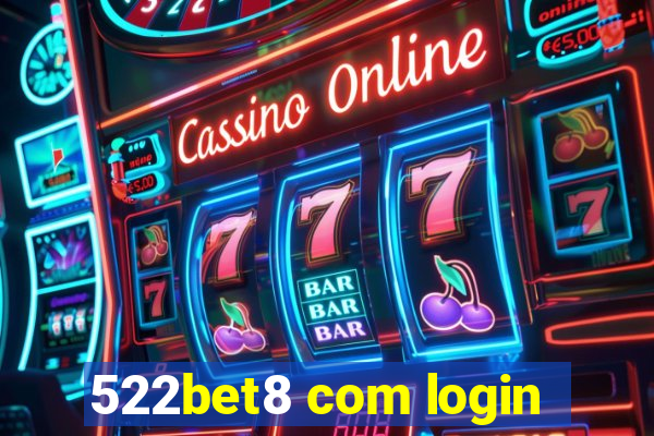 522bet8 com login