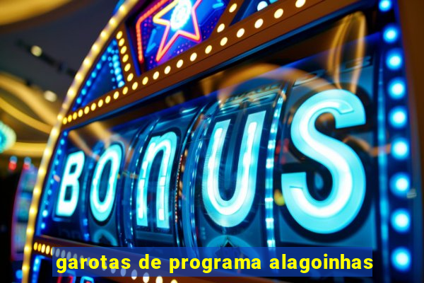 garotas de programa alagoinhas