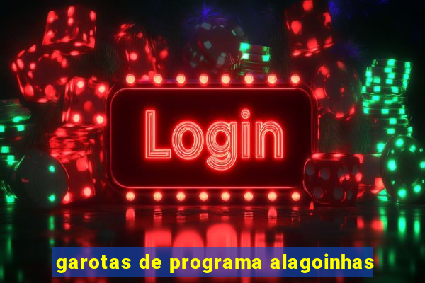 garotas de programa alagoinhas