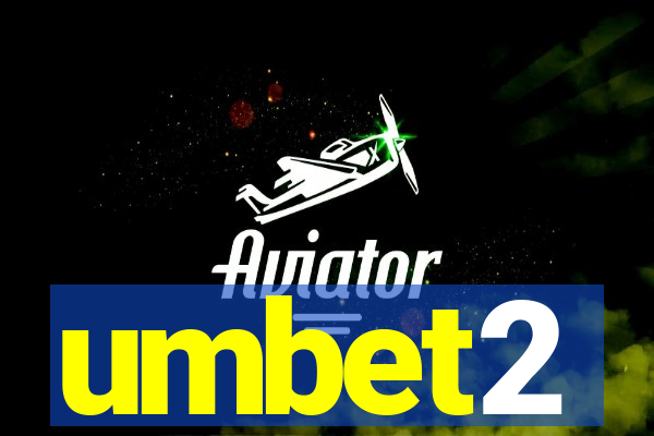 umbet2