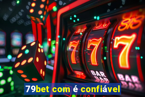 79bet com é confiável