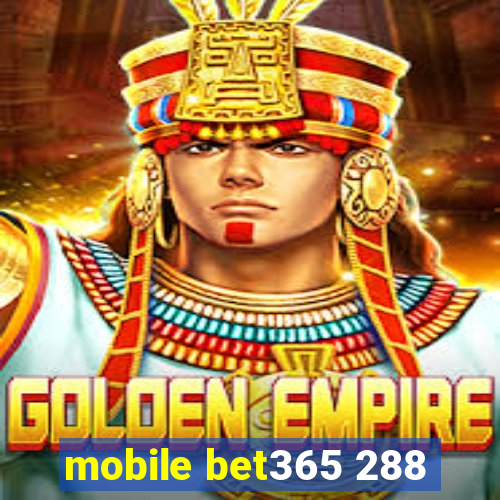 mobile bet365 288