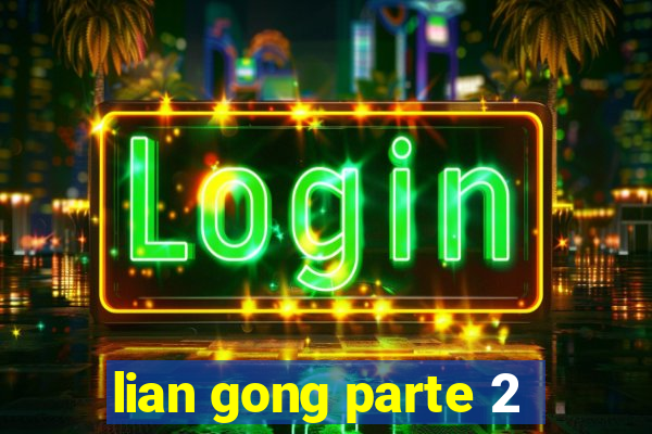 lian gong parte 2