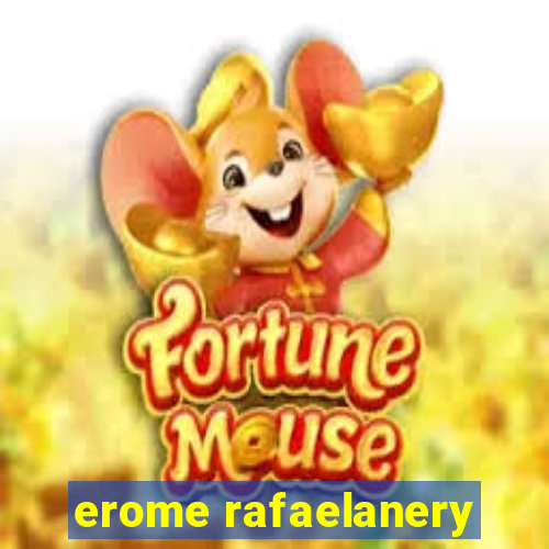 erome rafaelanery