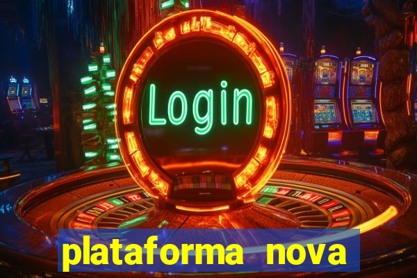 plataforma nova pagando cassino