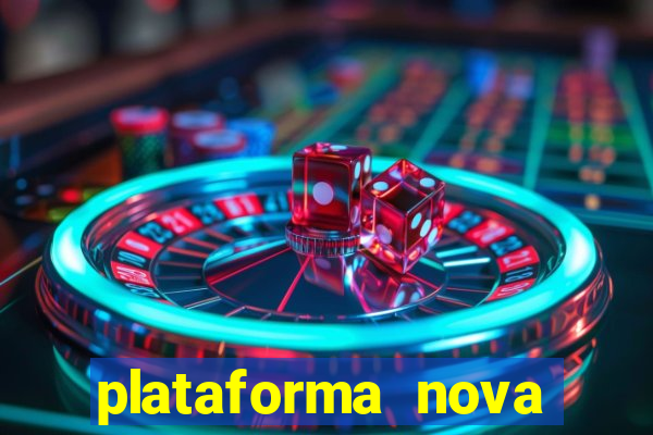 plataforma nova pagando cassino