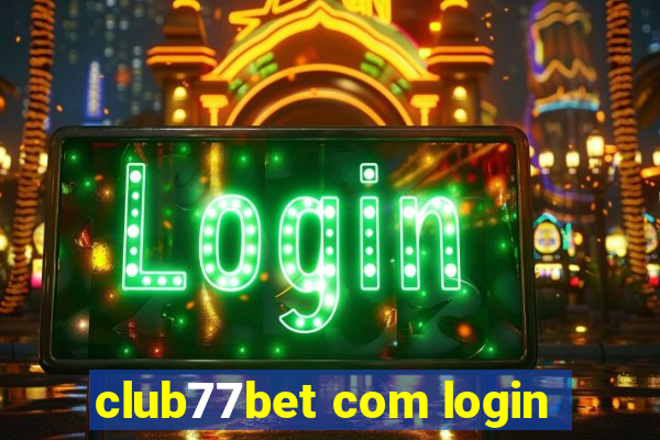 club77bet com login