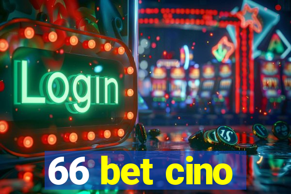 66 bet cino