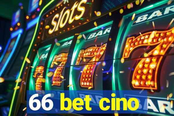 66 bet cino