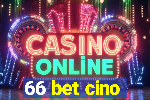 66 bet cino