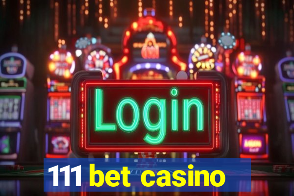 111 bet casino