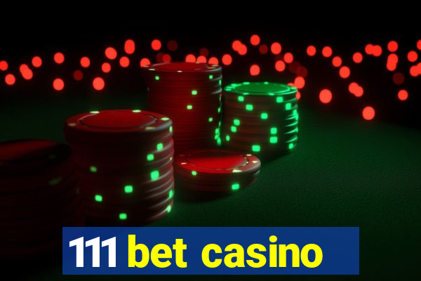 111 bet casino