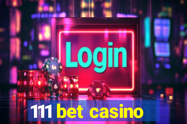 111 bet casino