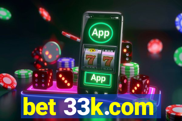 bet 33k.com