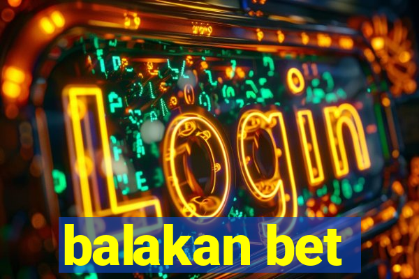 balakan bet