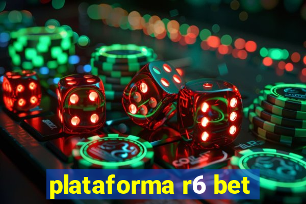 plataforma r6 bet