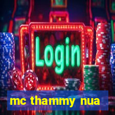 mc thammy nua