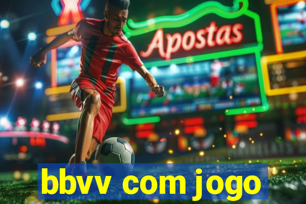 bbvv com jogo