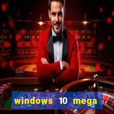 windows 10 mega lite torrent