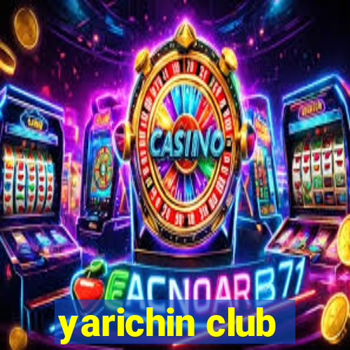 yarichin club