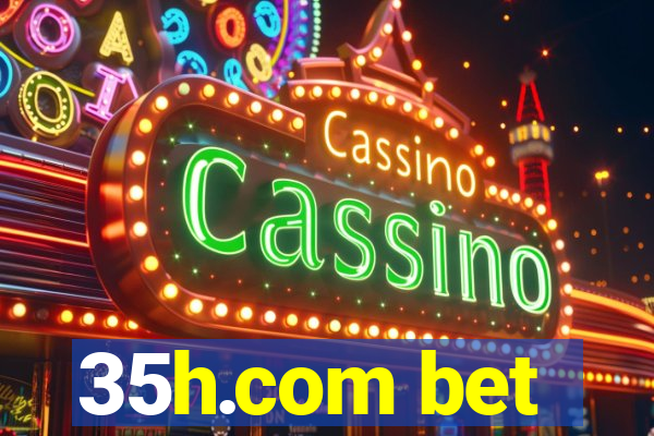 35h.com bet