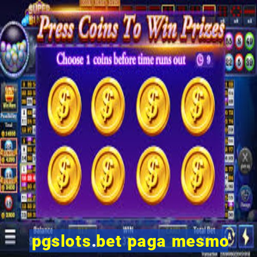 pgslots.bet paga mesmo