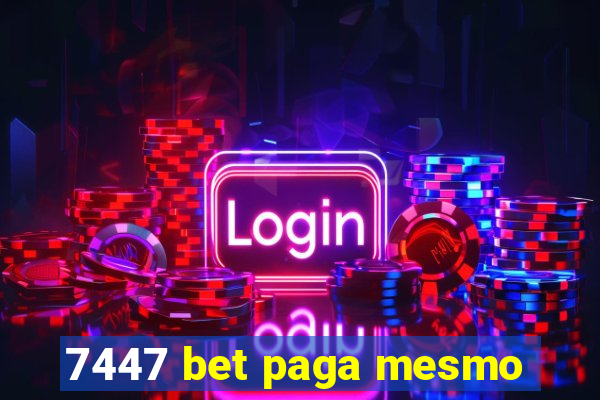 7447 bet paga mesmo