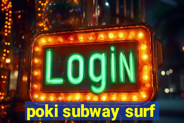 poki subway surf