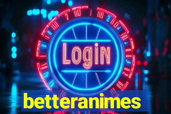 betteranimes