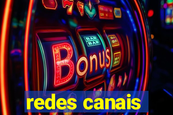 redes canais