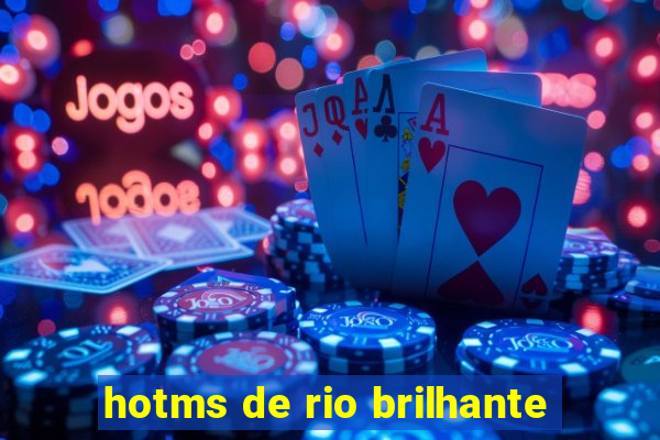 hotms de rio brilhante