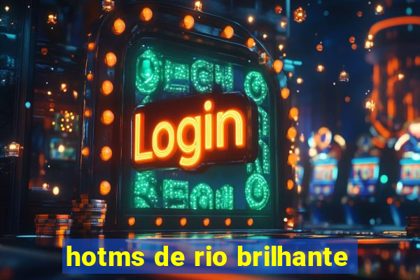 hotms de rio brilhante